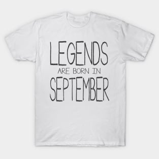 Legends Are Born In September T-Shirt